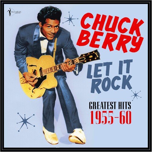 Chuck Berry - Let It Rock: Greatest Hits 1955 - 60 - Paranoid Ranch