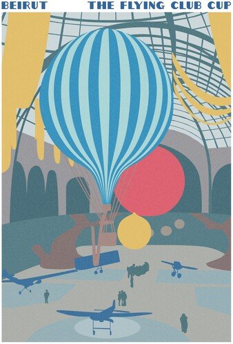Beirut - The Flying Club Cup - Paranoid Ranch