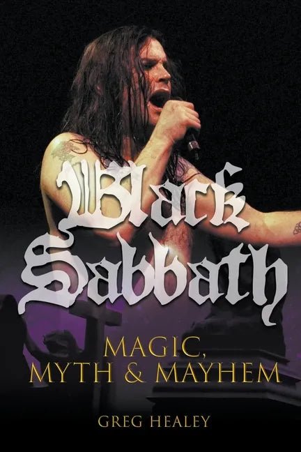 Black Sabbath: Magic, Myth and Mayhem - Paperback - Paranoid Ranch