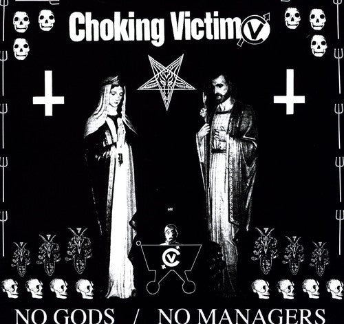 Choking Victim - No Gods No Managers - Paranoid Ranch