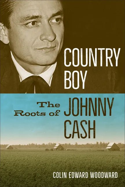 Country Boy: The Roots of Johnny Cash - Paperback - Paranoid Ranch
