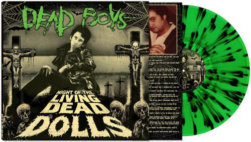 Dead Boys - Night Of The Living Dead Dolls [Green & Black Splatter] - Paranoid Ranch