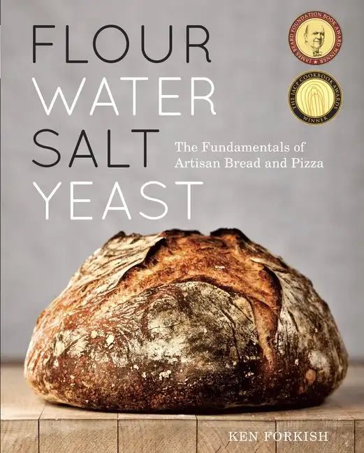 Flour Water Salt Yeast: The Fundamentals of Artisan Bread and Pizza [A Cookbook] - Hardcover - Paranoid Ranch