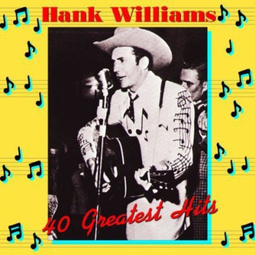Hank Williams - Hank Williams 40 Greatest Hits - Paranoid Ranch