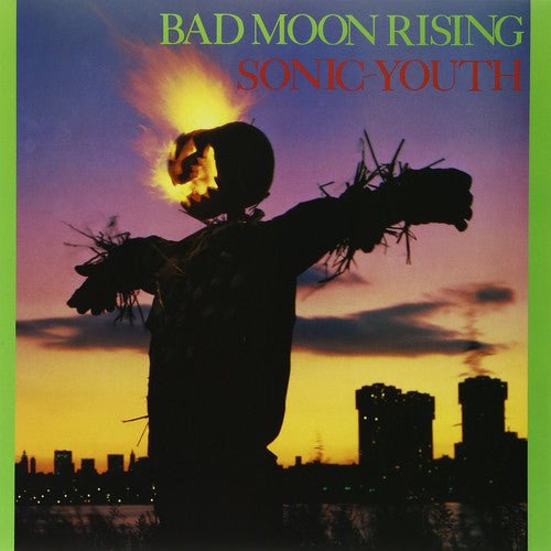 Sonic Youth - Bad Moon Rising - Paranoid Ranch
