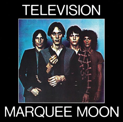Television - Marquee Moon - Paranoid Ranch
